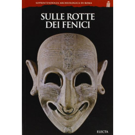 Sulle rotte dei fenici. Ediz. illustrataLibrisaggi