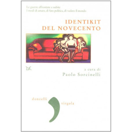 Identikit del novecento. Conflitti  trasformazioni sociali  stili di vita.
