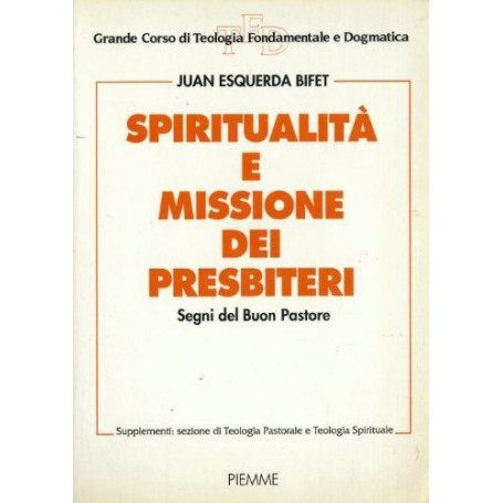 Spiritualità e missione dei presbiteri. Segni del buon pastore