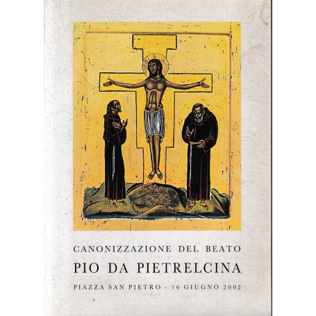 Canonizzazione del Beato Pio da Pietrelcina. Piazza S. Pietro - 16 Giugno 2002