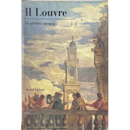 Il Louvre : la pittura europea