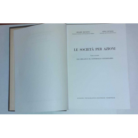 Le societa' per azioni. Gli organi e il controllo giudiziario. Tomo secondo