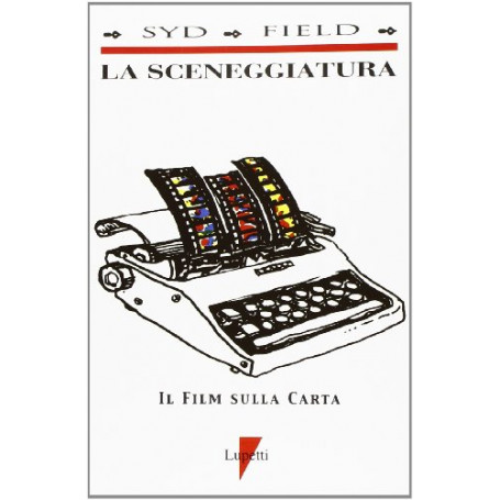 La sceneggiatura. Il film sulla carta