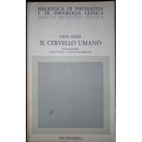 Il cervello umano. Evoluzione  struttura e funzionamento