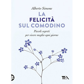 La felicità sul comodino. Piccoli segreti per vivere meglio ogni giornoLibrisaggi
