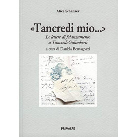 Tancredi mio.. Le lettere di fidanzamento a Tancredi Galimberti