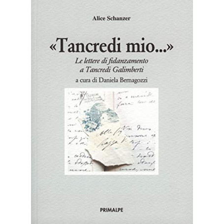 Tancredi mio.. Le lettere di fidanzamento a Tancredi Galimberti