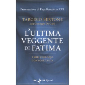 L'ultima veggente di Fatima. I miei colloqui con suor Lucia