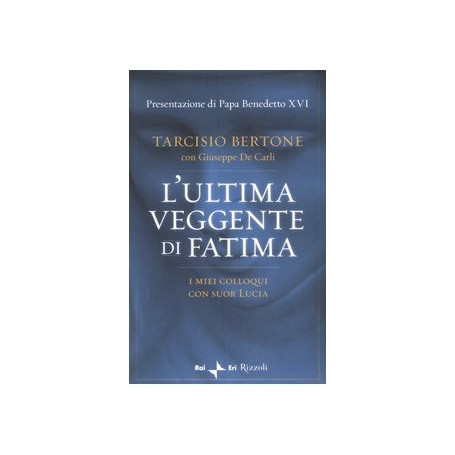 L'ultima veggente di Fatima. I miei colloqui con suor Lucia