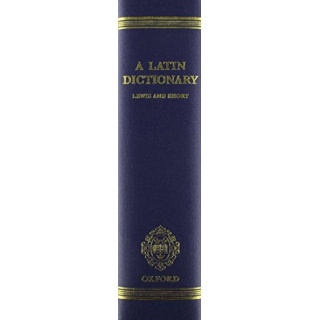 Latin Dictionary founded on andrews edition of Freund's latin dictionary revised  enlarged  and in great part rewritten