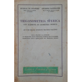 Trigonometria sferica con elementi di geometria sfericaLibrisaggi