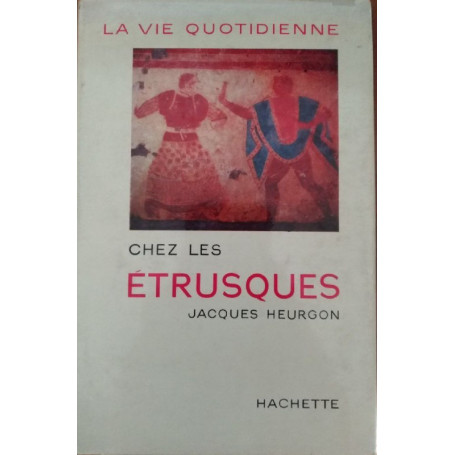 La vie quotidienne chez les Etrusques