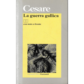 La guerra gallica. Testo latino a fronteLibrisaggi La guerra gallica. Testo latino a fronteLibrisaggi