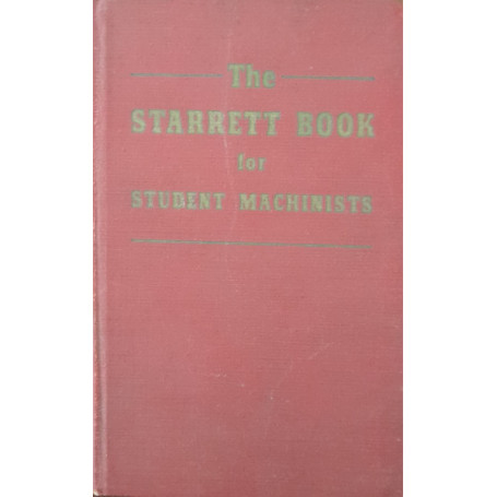 The starrett book for student machinists