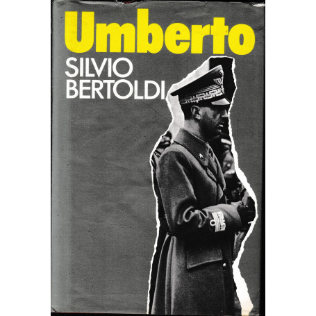 Umberto. Da Mussolini alla Repubblica: storia dell'ultimo re d'Italia