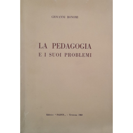 La pedagogia e i suoi problemi