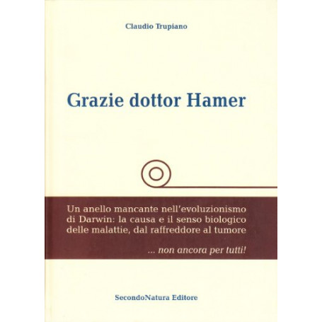 Grazie dottore Hamer. Un anello mancante nell\'evoluzionismo di Darwin