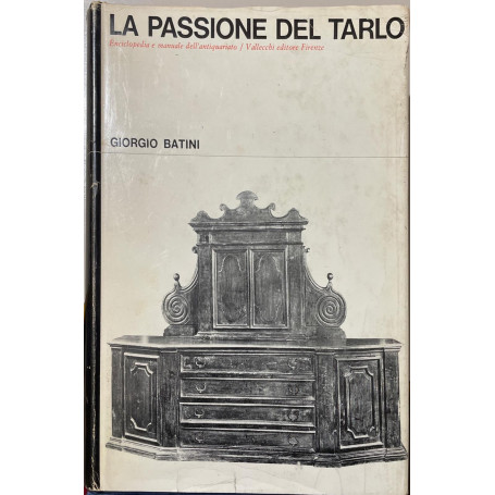 La Passione Del Tarlo Enciclopedia Manuale Dell'Antiquariato