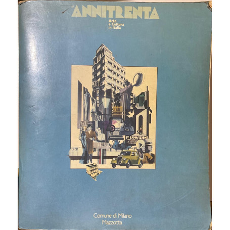 Anni trenta. Arte e cultura in Italia.