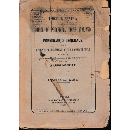 teoria e pratica del Codice di Procedura Civile Italiano: Formolario Generale. Pubblicazione mensile  n. 61.