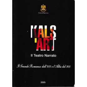 KALS'ART. Il teatro narrato. il Grande Romanzo dell'800 e l'Alba del 900