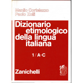 Dizionario etimologico della lingua italiana. A - C (Vol. 1)