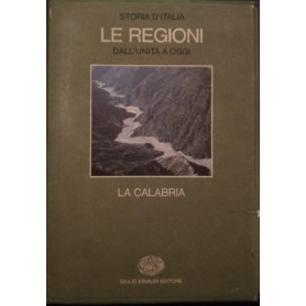 Storie d'Italia. Le regioni dall'unità  ad oggi. La Calabria