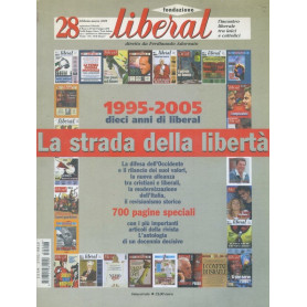 La strada della libertà . 1995-2005 dieci anni di liberal