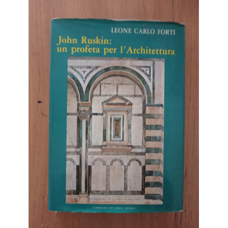 John Ruskin: un profeta per l'Architettura