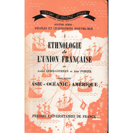 Ethnologie de l'union francaise  vol. 2  tomo 2: Asie - Océanie - Amérique