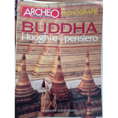 ARCHEO monografie ATTUALITA' DEL PASSATO: BUDDHA I LUOGHI E IL PENSIERO