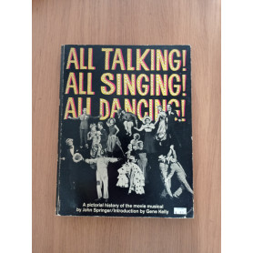 All Talking! All Singing! All Dancing! a Pictorial History of the Movie MusicalLibrisaggi
