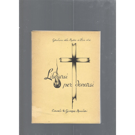 Liberarsi per donarsi