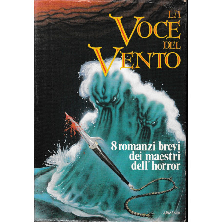 La voce del vento. 8 romanzi brevi dei maestri dell'horror