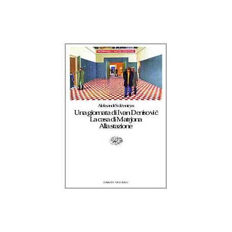 Una giornata di Ivan Denisovic-La casa di Matrjona-Alla stazione