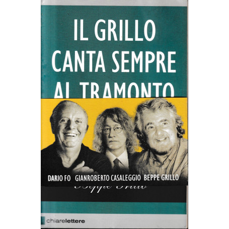 Il Grillo canta sempre al tramonto. Dialogo sull'Italia e il Movimento 5 stelle