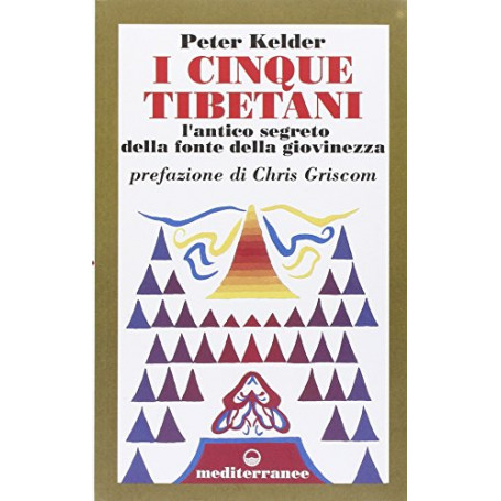 I cinque tibetani. L'antico segreto della fonte della giovinezza