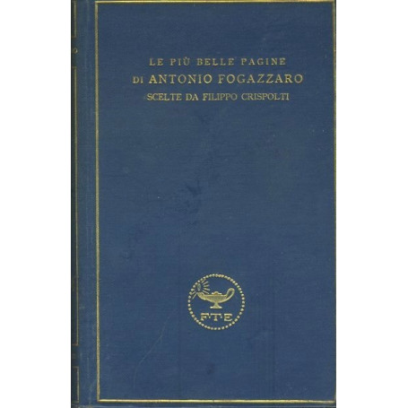 Le più belle pagine di Antonio Fogazzaro