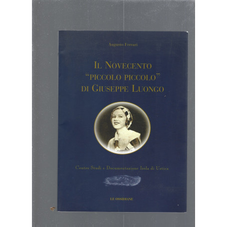 Il Novecento "piccolo piccolo" di Giuseppe Luongo