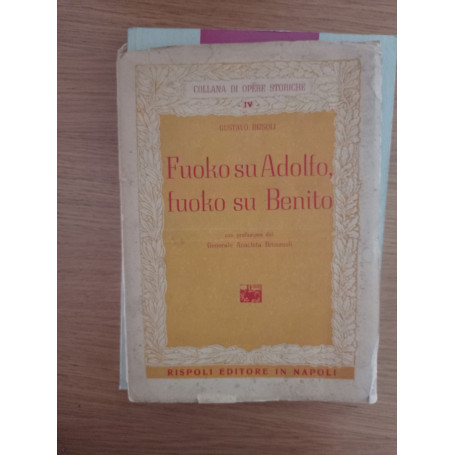 Fuoko su Adolfo  fuoko su Benito