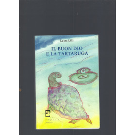 Il buon Dio e la tartaruga-The good God and the turtle. Ediz. bilingueLibrisaggi