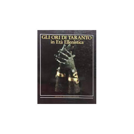 Gli ori di Taranto in età Ellenistica.