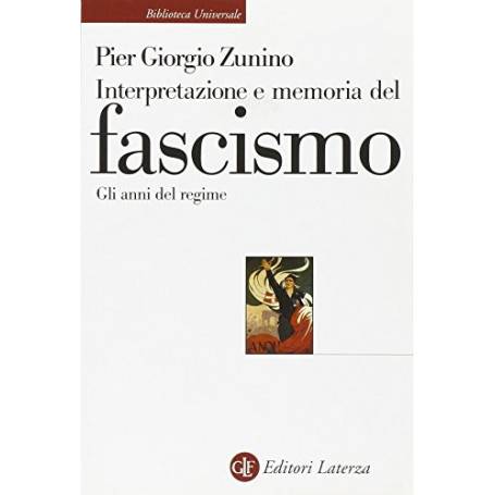 Interpretazione e memoria del fascismo. Gli anni del regime