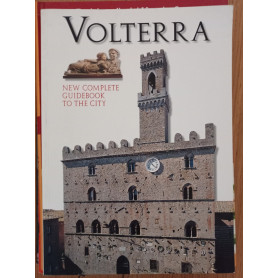 Volterra new complete guidebook to the city