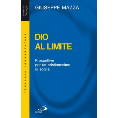 Dio al limite. Prospettive per un cristianesimo di soglia