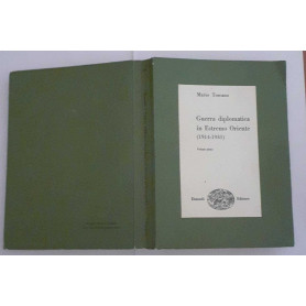 Guerra diplomatica in Estremo Oriente (1914-1931). Volume primo