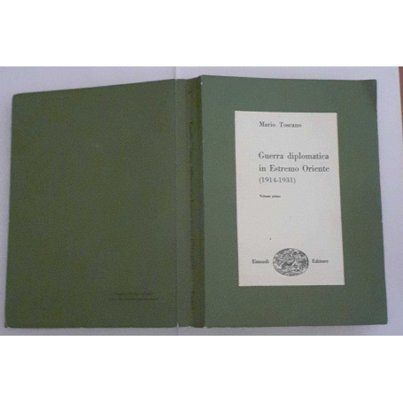 Guerra diplomatica in Estremo Oriente (1914-1931). Volume primo