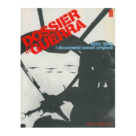 Dossier di guerra. 1933/1945 i documenti sonori originali vol.2
