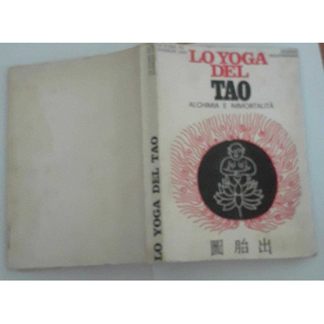 Lo yoga del Tao. Alchimia e immortalita'