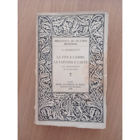 La vita e l'anima la fantasia e l'arte dal Cinquecento al Novecento